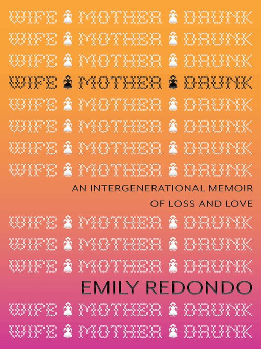 Title details for Wife Mother Drunk by Emily Redondo - Available